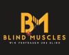 Blind Muscles