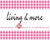 Living & more